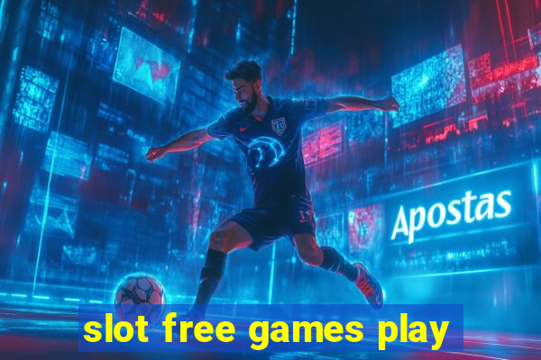 slot free games play