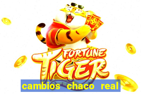 cambios chaco real x guarani