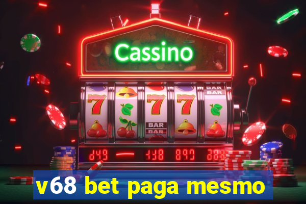 v68 bet paga mesmo