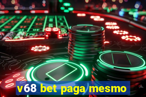 v68 bet paga mesmo