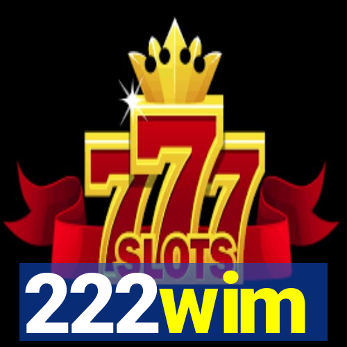 222wim