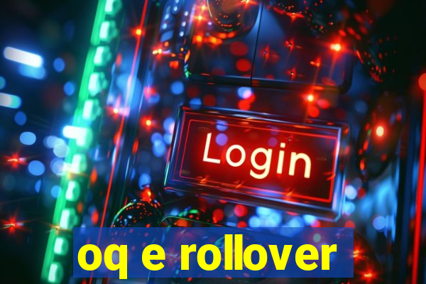 oq e rollover