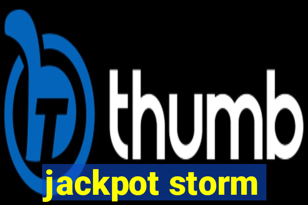 jackpot storm