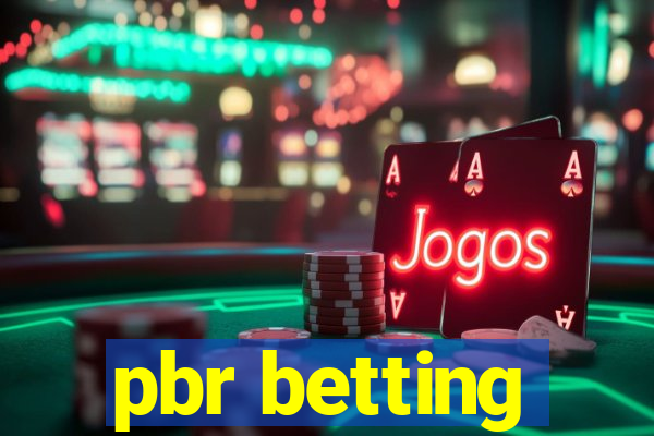 pbr betting