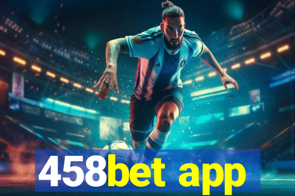 458bet app