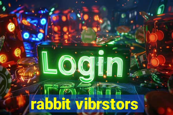 rabbit vibrstors