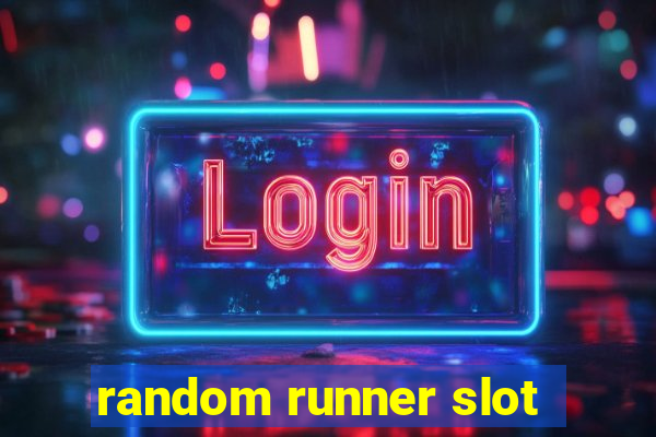 random runner slot