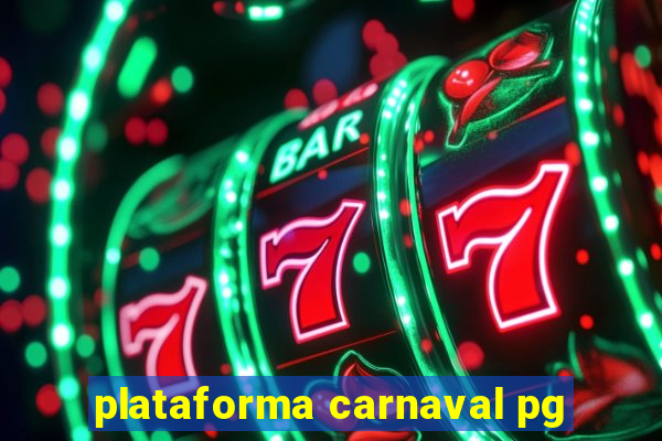 plataforma carnaval pg