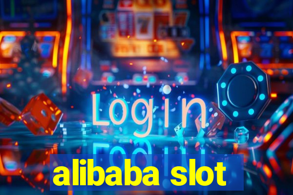 alibaba slot