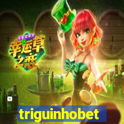 triguinhobet