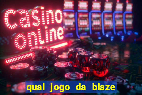 qual jogo da blaze ta pagando agora