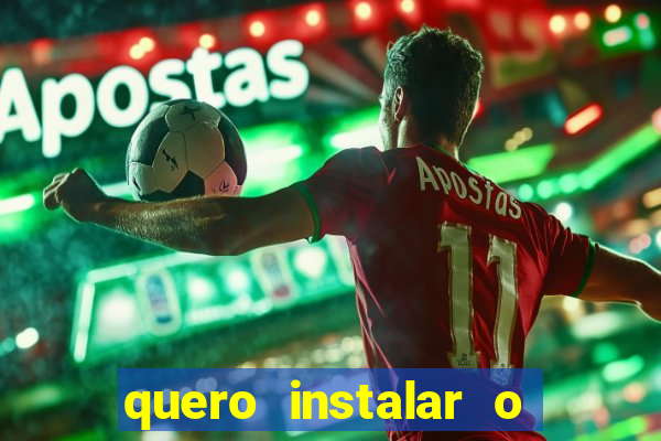 quero instalar o jogo do tigrinho