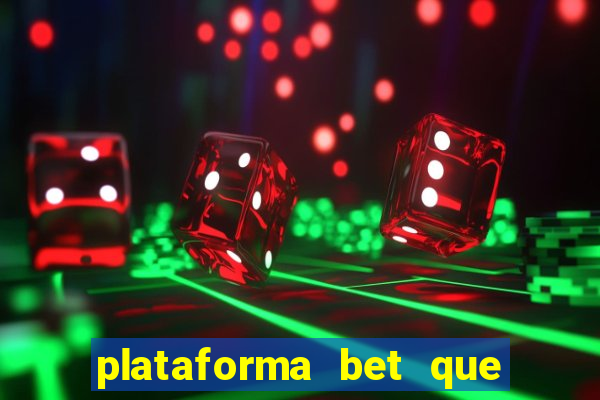 plataforma bet que paga de verdade