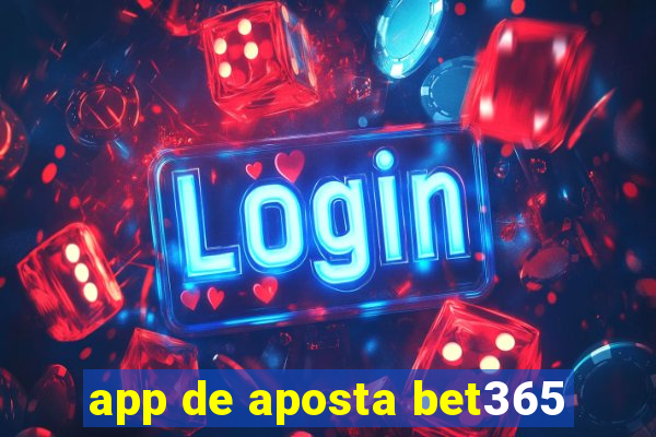 app de aposta bet365