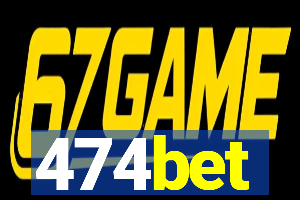 474bet