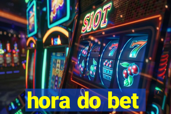 hora do bet