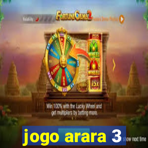 jogo arara 3