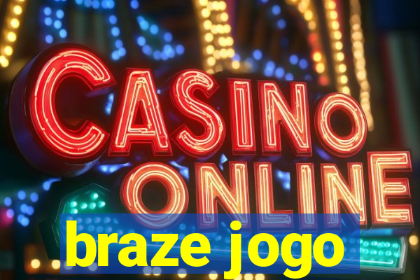 braze jogo