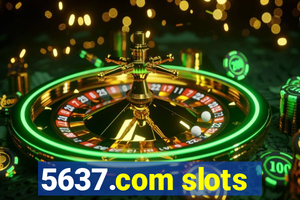 5637.com slots