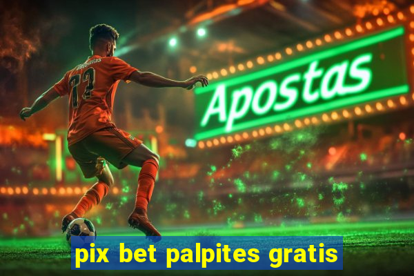 pix bet palpites gratis