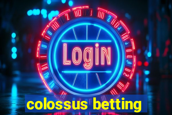 colossus betting