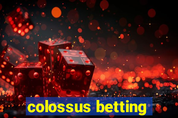 colossus betting