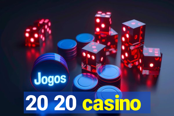 20 20 casino