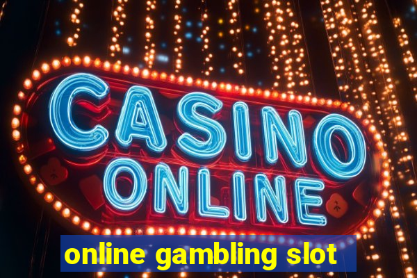 online gambling slot