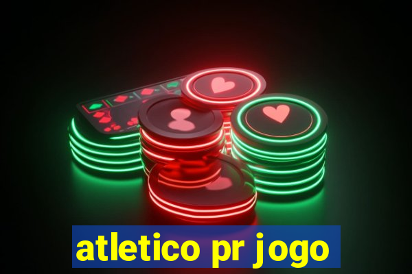 atletico pr jogo