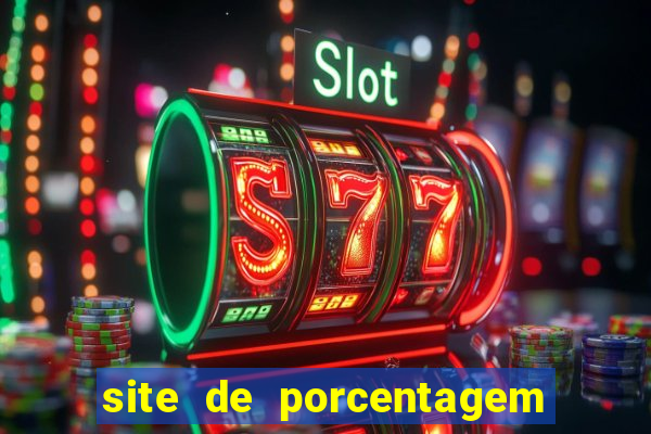 site de porcentagem de jogos slots