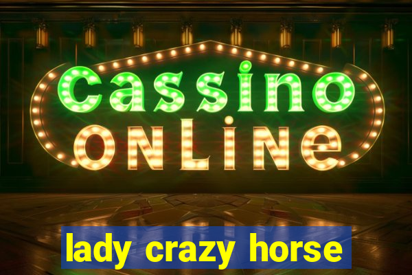 lady crazy horse