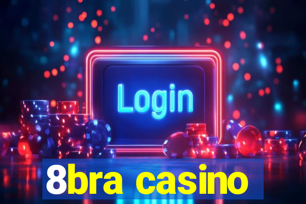 8bra casino