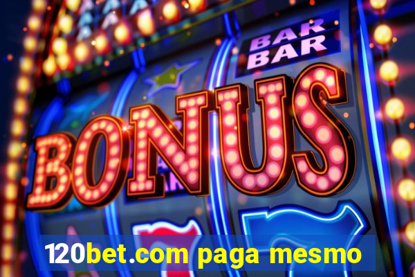 120bet.com paga mesmo