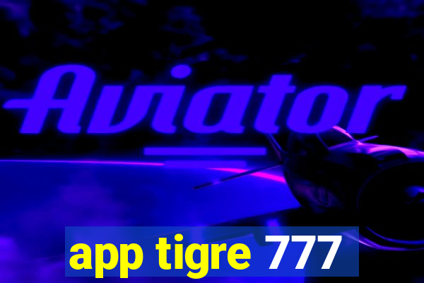 app tigre 777