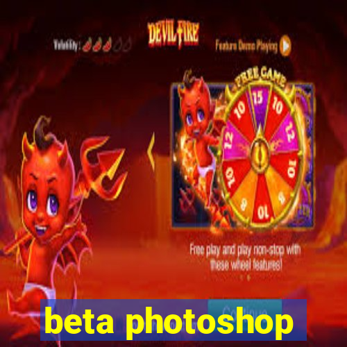 beta photoshop