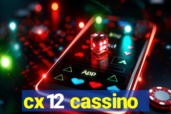 cx12 cassino