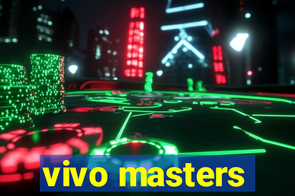 vivo masters