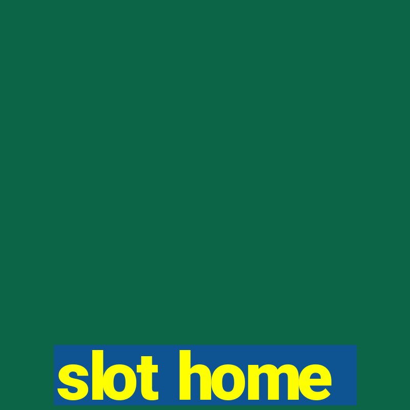 slot home