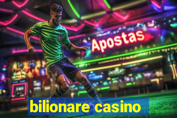 bilionare casino