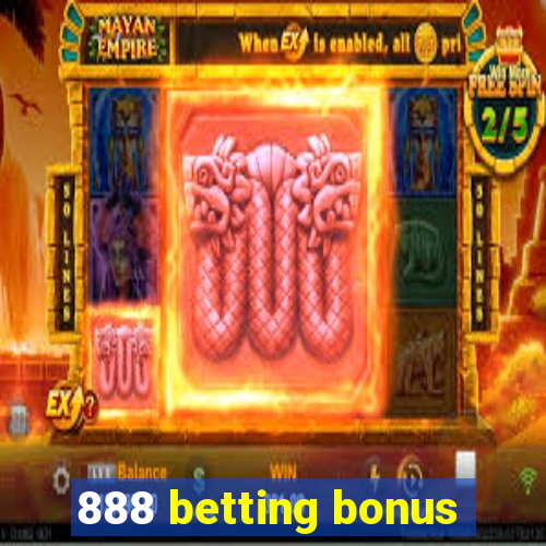 888 betting bonus