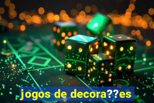 jogos de decora??es