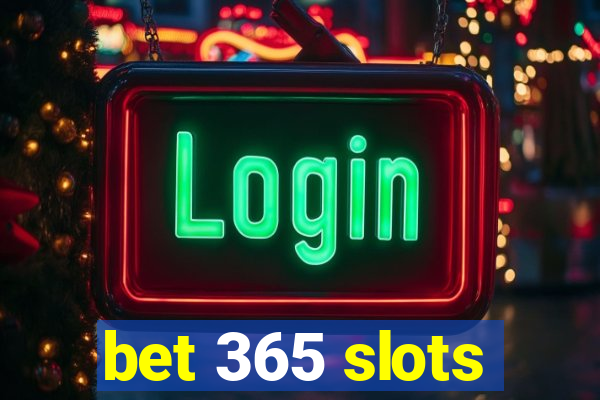 bet 365 slots