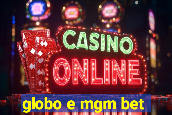 globo e mgm bet