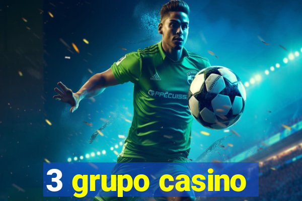 3 grupo casino