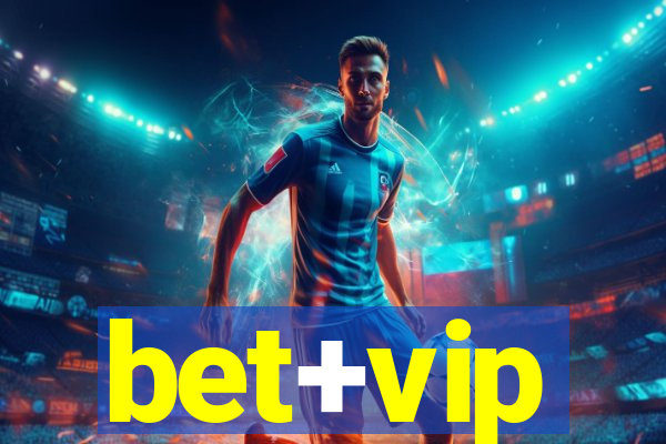 bet+vip