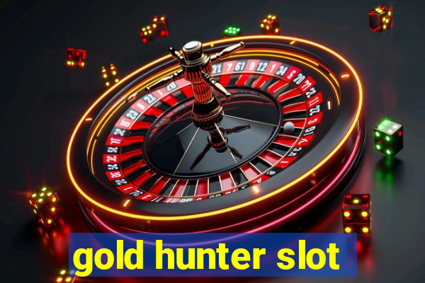 gold hunter slot