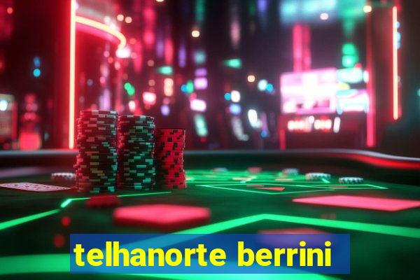 telhanorte berrini