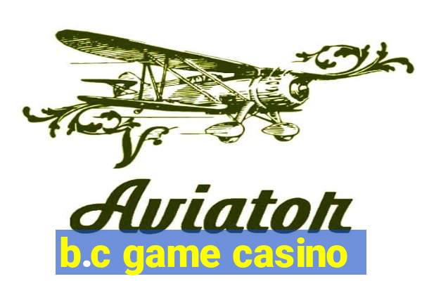 b.c game casino