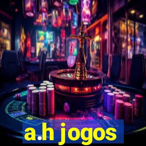 a.h jogos