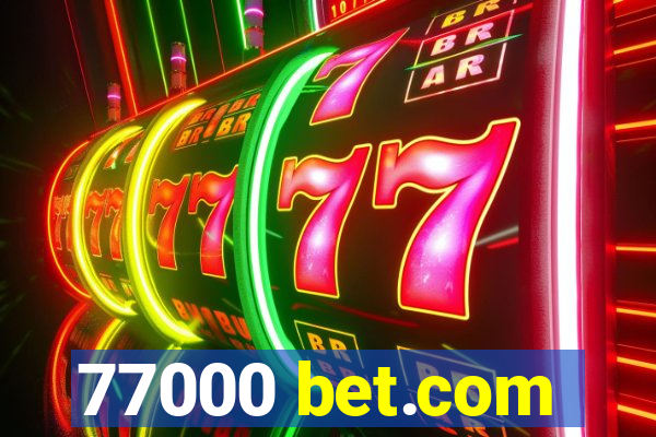 77000 bet.com